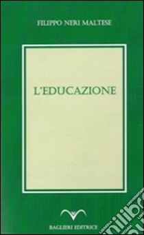 L'educazione libro di Neri Maltese Filippo