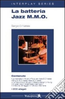 La batteria jazz M.M.O. con CD AUdio libro di Di Natale Sergio