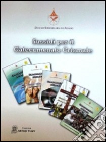 Sussidi per il catecumenato crismale libro di Diocesi di Albano (cur.)