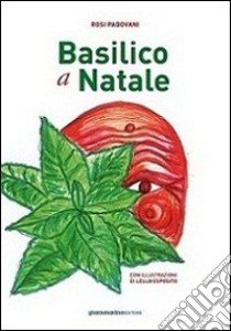 Basilico a Natale libro di Padovani Rosi