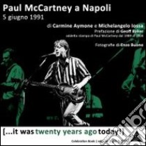 Paul McCartney a Napoli 5 giugno 1991 libro di Aymone Carmine; Iossa Michelangelo