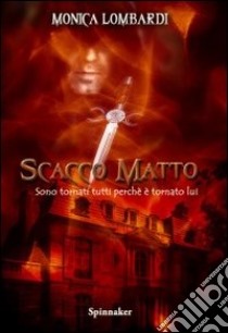 Scacco matto libro di Lombardi Monica