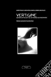 Vertigine. Giovani affacciati su un mondo da riscrivere libro