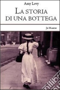 La storia di una bottega libro di Levy Amy