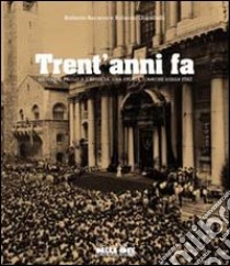 Trent'anni fa. Giovanni Paolo II e Brescia. Una storia d'amore senza fine. Ediz. illustrata libro di Barucco Roberto; Giambelli Rolando