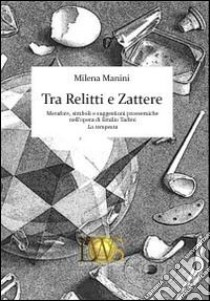 Tra relitti e zattere. Metafore, simboli e suggestioni prossemiche nell'opera di Emilio Tadini «La tempesta» libro di Manini Milena