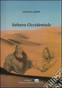 Sahara Occidentale libro di Grippi Silvana