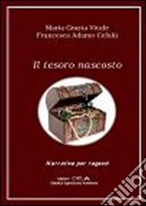 Il tesoro nascosto libro di Vitale M. Grazia; Adamo Cefalù Francesca; Mauro S. (cur.)