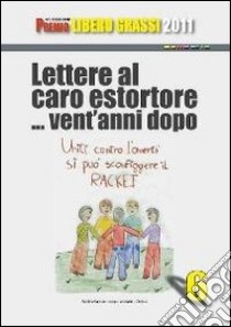 Lettere al caro estortore... vent'anni dopo. Con DVD libro di Cernigliaro S. (cur.)