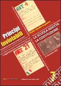 Principi inviolabili. La scuola adotta la Costituzione. Con DVD libro di Cernigliaro S. (cur.)