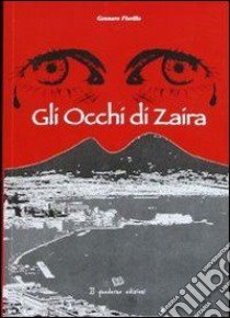 Gli occhi di Zaira libro di Fiorillo Gennaro