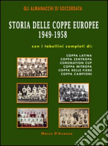 Storia delle coppe europee (1949-1958) libro di D'Avanzo Marco