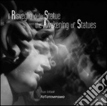 Il risveglio delle statue-The awakening of statues. Ediz. bilingue libro di Trifolelli Enzo