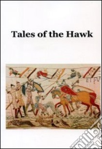 Tales of the Hawk libro di Tacchi Giorgio