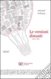 Le versioni distanti. 2000-1887 libro di Bellamy Edward