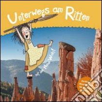 Unterwegs am Ritten. Mit der Hexe Wally! libro di Gschleier Kathrin