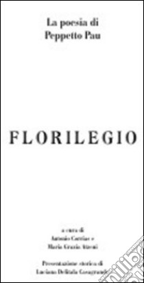 Florilegio libro di Peppetto; Corrias A. (cur.); Atzeni M. G. (cur.)