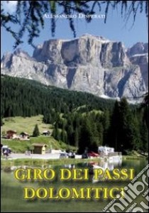 Giro dei passi dolomitici libro di Disperati Alessandro