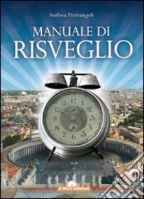 Manuale di risveglio libro di Pietrangeli Andrea