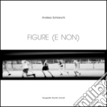 Figure (e non) libro di Schianchi Andrea