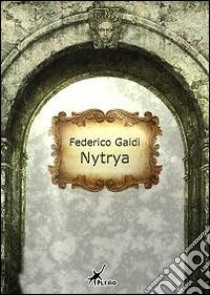 Nytrya libro di Galdi Federico