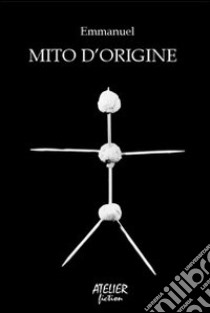 Mito d'origine libro di Emmanuel