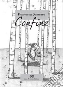 Confine libro di Quatraro Francesca