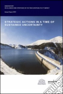 Strategic actions in a time of sustained uncertainty libro di Gilardoni Andrea