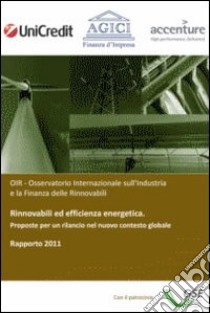 Rinnovabili ed efficienza energetica. Proposte per un rilancio nel nuovo contesto globale libro