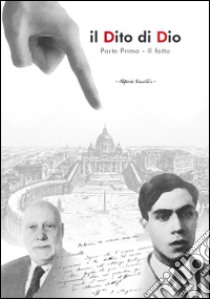 Il dito di Dio. Il fatto libro di Ravelli Alfredo