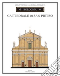 La Cattedrale di Bologna. Guida storica e artistica libro di Confortini L. (cur.)