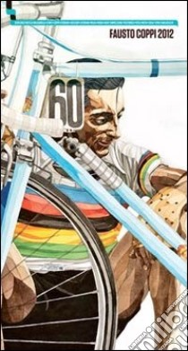 Fausto Coppi 2012 libro