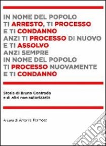 Storia di Bruno Contrada e di altri non autorizzata libro di Formosa Antonio