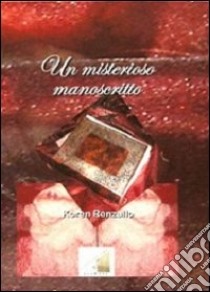 Un misterioso manoscritto libro di Renzullo Koren