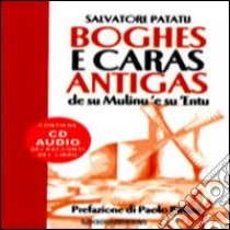 Boghes e caras antigas de su Mulinu 'e su 'Entu. Con CD Audio libro di Patatu Salvatore; Pulina P. (cur.)