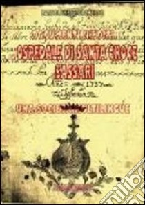 Documenti inediti dell'ospedale di Santa Croce di Sassari. Una società multilingue libro di Porcheddu Bartolomeo