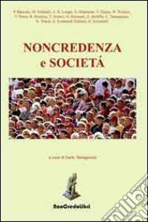 Noncredenza e società libro di Tamagnone C. (cur.)