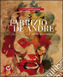 Fabrizio De André e l'isola paradiso libro di Gelsomino G. (cur.)