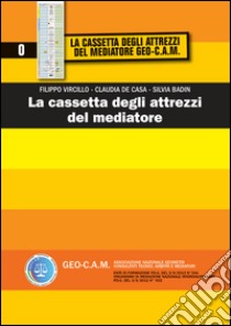 La cassetta degli attrezzi del mediatore libro di Vircillo Filippo; De Casa Claudia; Badin Silvia