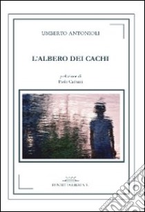 L'albero dei cachi libro di Antonioli Umberto