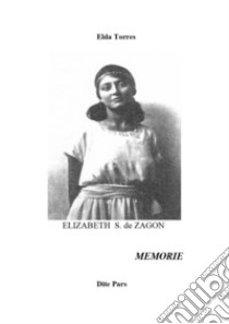 Elizabeth S. de Zagon. Memorie libro di Torres Elda