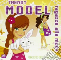 Trendy model stars. Ediz. a colori. Con gadget libro di Russo Valentina