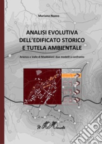 Analisi evolutiva dell'edificato storico e tutela ambientale. Arienzo e valle di Maddaloni. Due modelli a confronto libro di Nuzzo Mariano