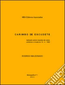 Carimbo de escudete libro di Maldonato Rodrigo