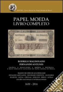 Papel Moeda livro completo libro di Maldonado Rodrigo; Antunes Fernando