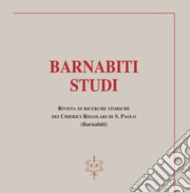 Barnabiti studi. Rivista di ricerche storiche dei Chierici Regolari di S. Paolo (2020). Ediz. integrale. Vol. 37 libro di Lovison F. (cur.)
