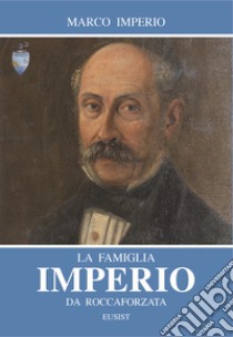 La famiglia Imperio da Roccaforzata libro di Imperio Marco