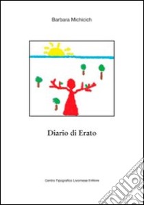 Diario di Erato libro di Michicich Barbara