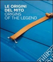 Le origini del mito. Ediz. multilingue libro di Perfetti G. (cur.)