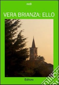 Vera Brianza. Ello libro di Ballabio Maurizio